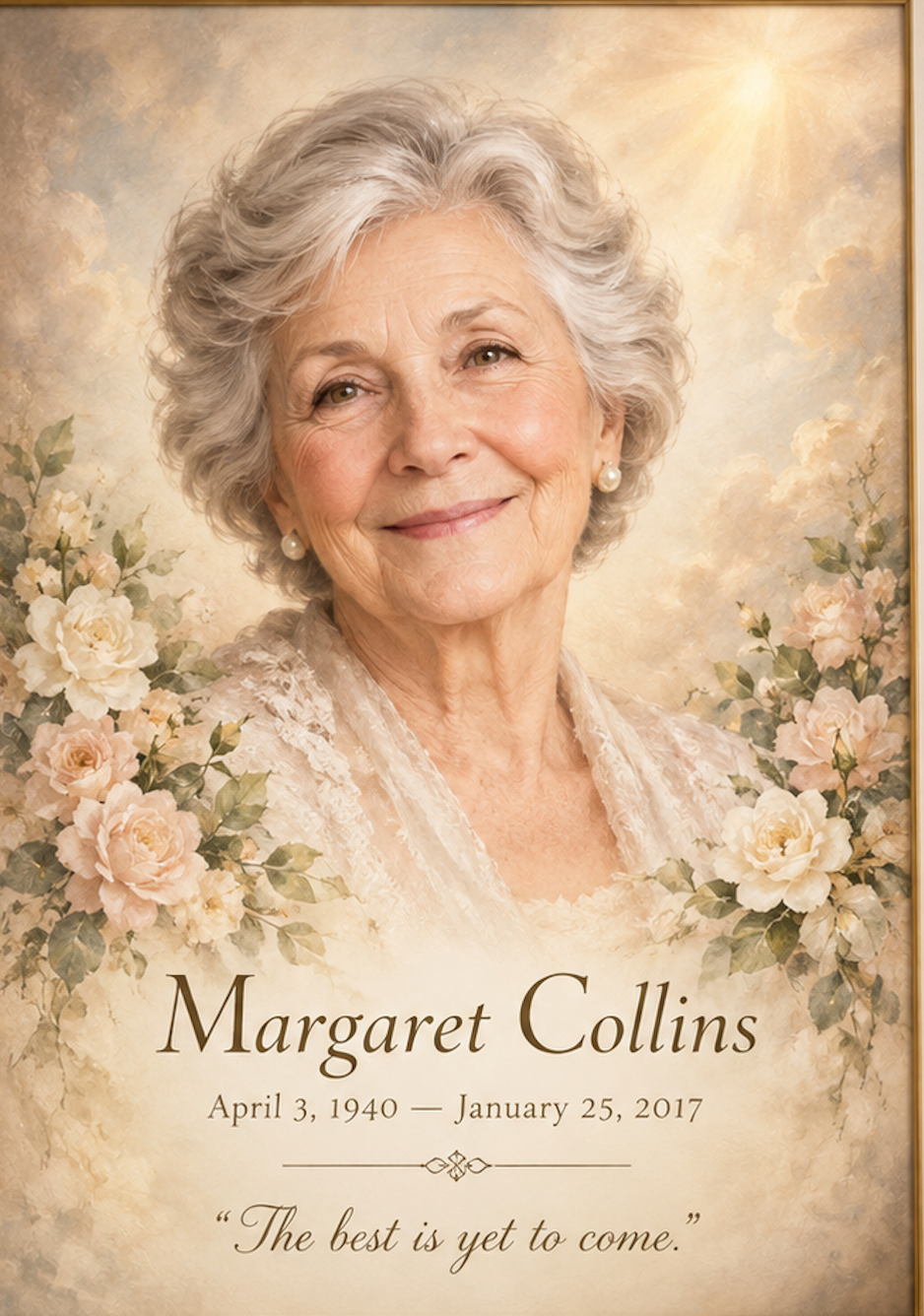 Illustrative memorial keepsake portrait of Margaret Collins surrounded by roses, with her dates and the saying “The best is yet to come.”